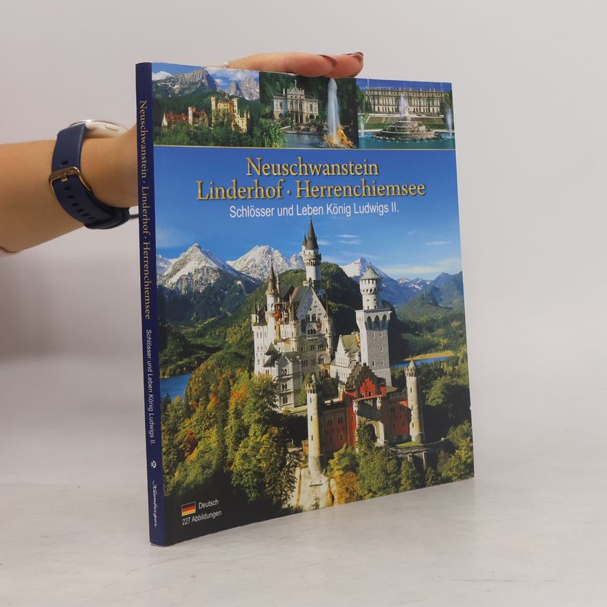 Klaus Kienberger Neuschwanstein - Linderhof - Herrenchiemsee
