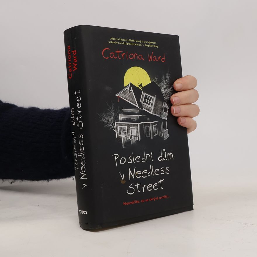 Catriona Ward Poslední dům v Needless Street