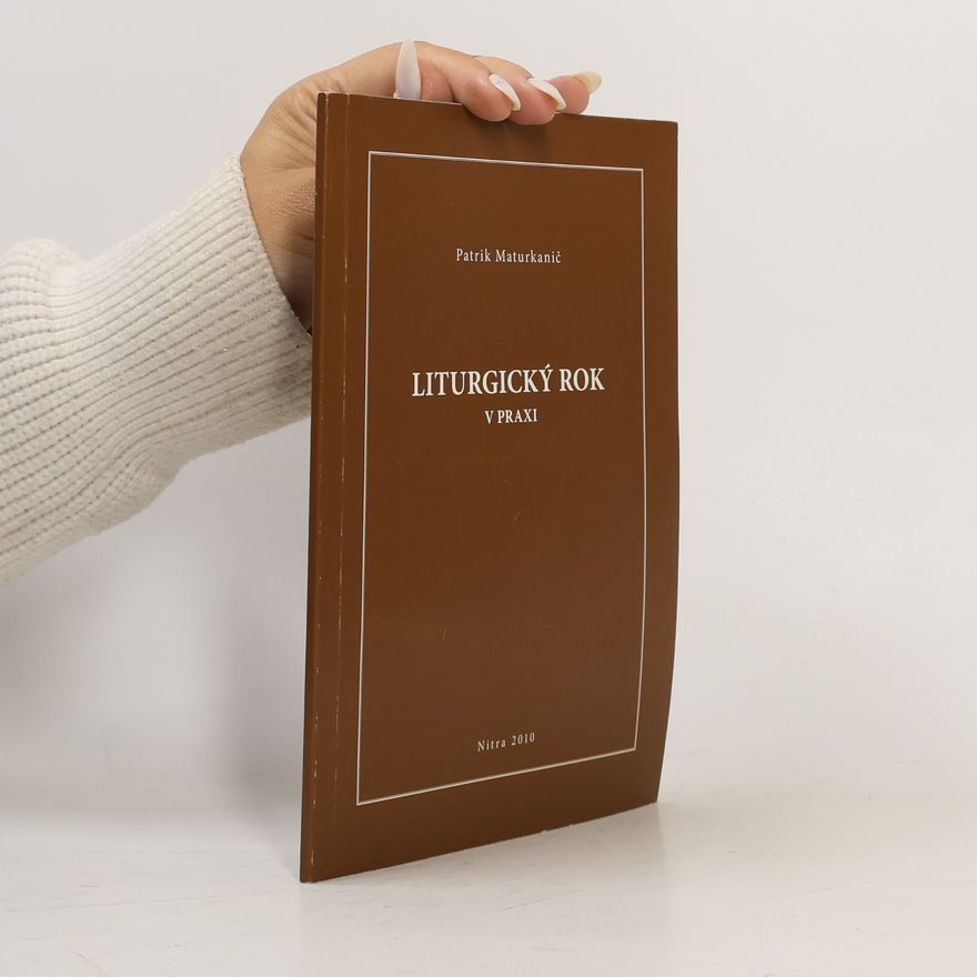 Prokop Patrik Maturkanič Liturgický rok v praxi