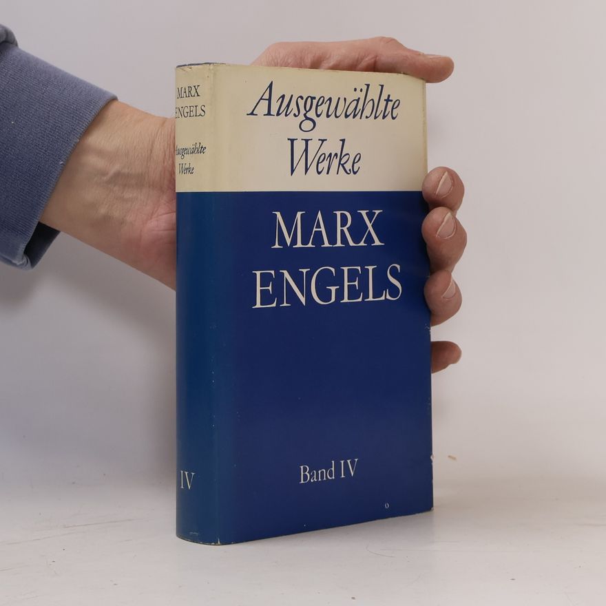 Karl Marx Ausgewählte Werke. Band IV