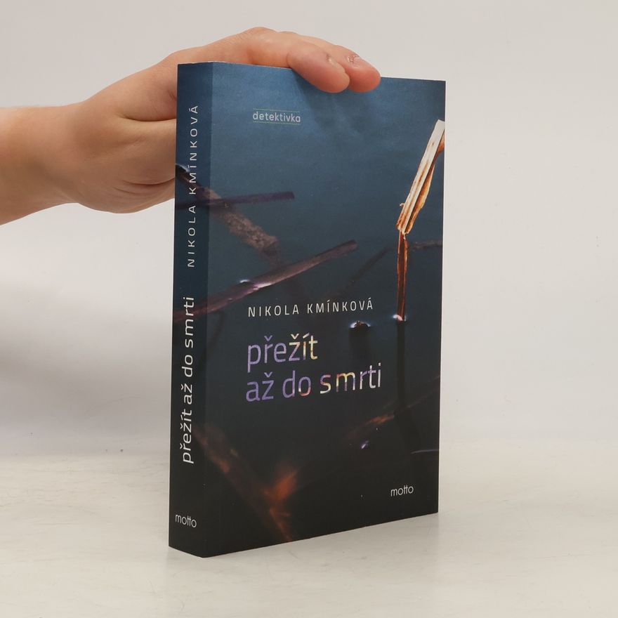 Nikola Kmínková Přežít až do smrti