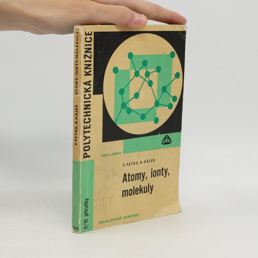 F. Petrů Atomy, ionty, molekuly