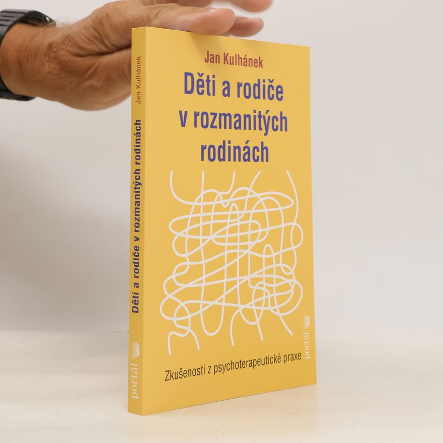 Jan Kulhánek Děti a rodiče v rozmanitých rodinách