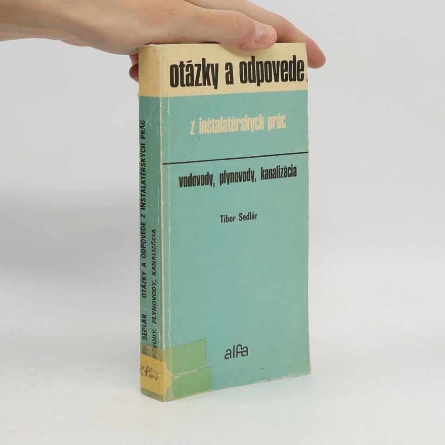 Tibor Sedlár Otázky a odpovede z inštalatérskych prác