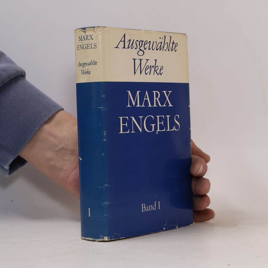 Karl Marx Ausgewählte Werke. Band I