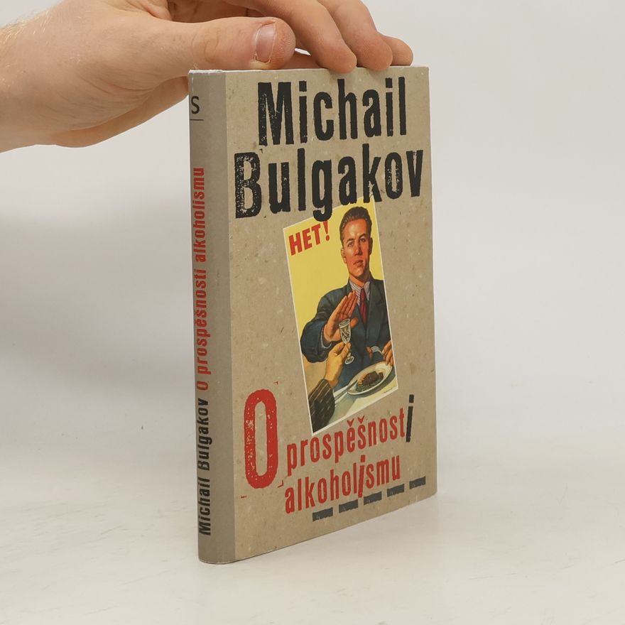 Michail Afanasjevič Bulgakov O prospěšnosti alkoholismu