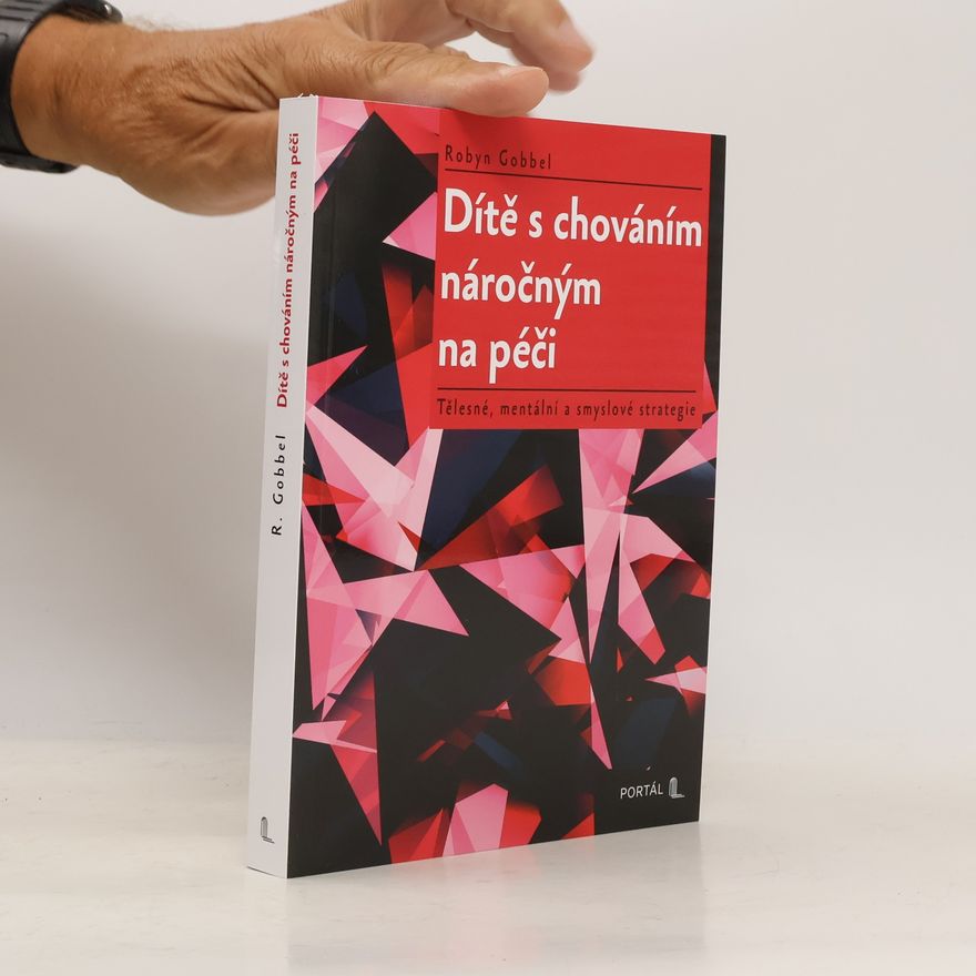 Robyn Gobbel Dítě s chováním náročným na péči