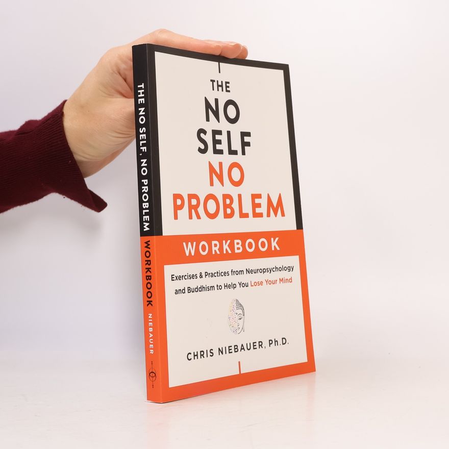 Chris Niebauer The No Self, No Problem Workbook