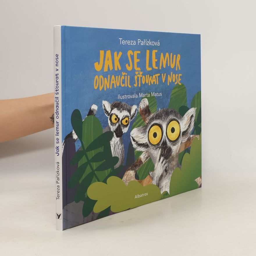 Marta Mészárosová Jak se lemur odnaučil šťourat v nose