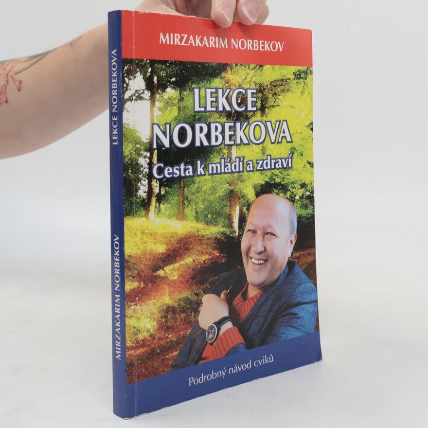 Tereza Pogodová Lekce Norbekova : cesta k mládí a zdraví