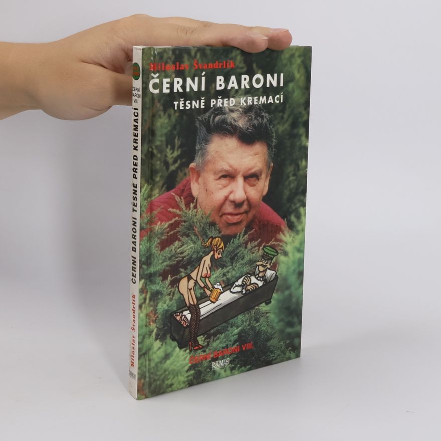 Jiří Winter Neprakta Černí baroni těsně před kremací : Černí baroni VIII