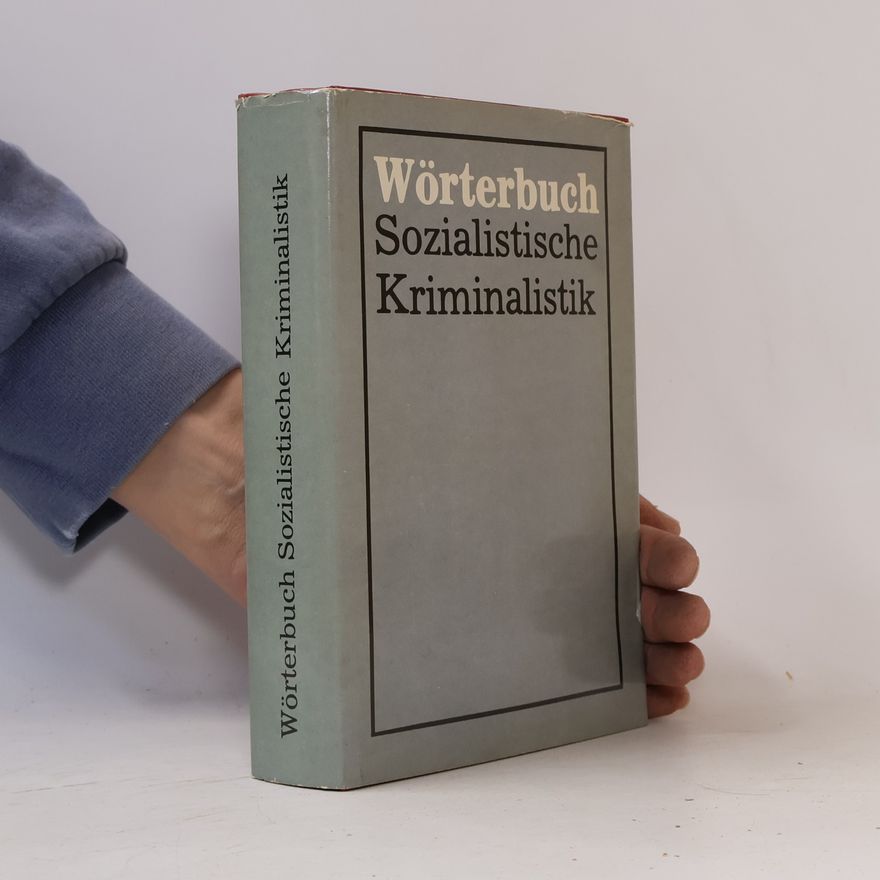 Kolektív autorov Wörterbuch Sozialistische Kriminalistik