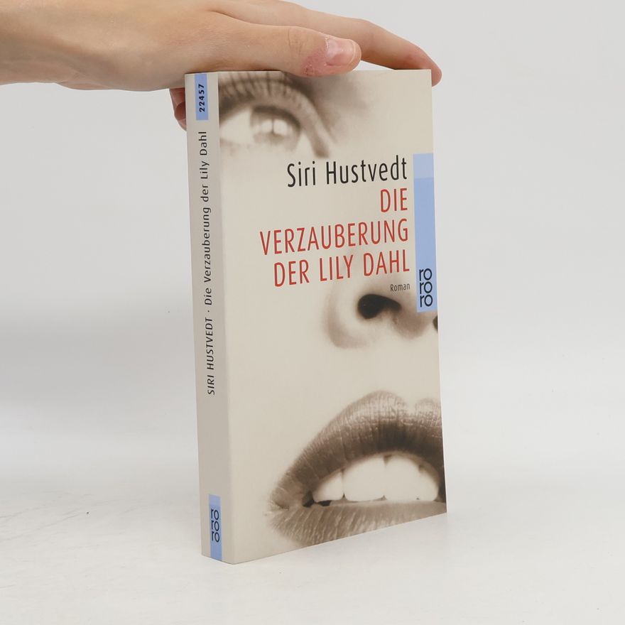 Siri Hustvedt Die Verzauberung der Lily Dahl