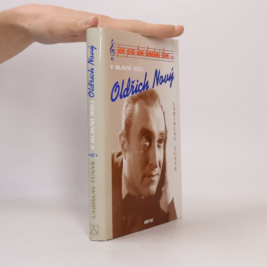Ladislav Tunys Jen pro ten dnešní den... V hlavní roli Oldřich Nový
