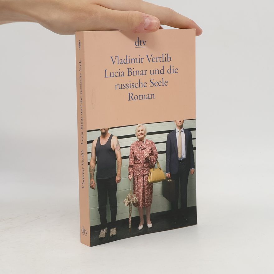 Vladimir Vertlib Lucia Binar und die russische Seele