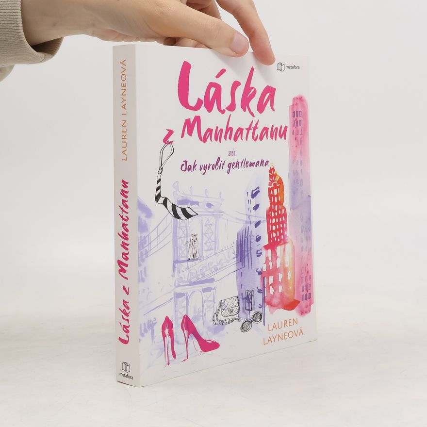 Lauren Layne Láska z Manhattanu aneb Jak vyrobit gentlemana