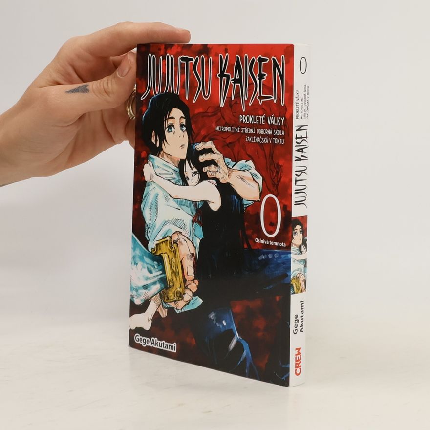 Gege Akutami Jujutsu kaisen : prokleté války : Metropolitní střední odborná škola zaklínačská v Tokiu. 0, Oslnivá temnota
