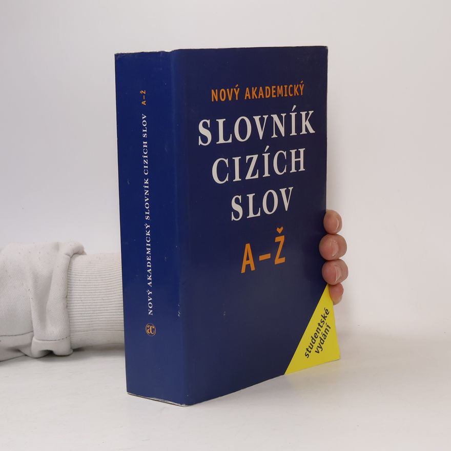 Jiří Kraus Nový akademický slovník cizích slov A-Ž. Studentské vydání