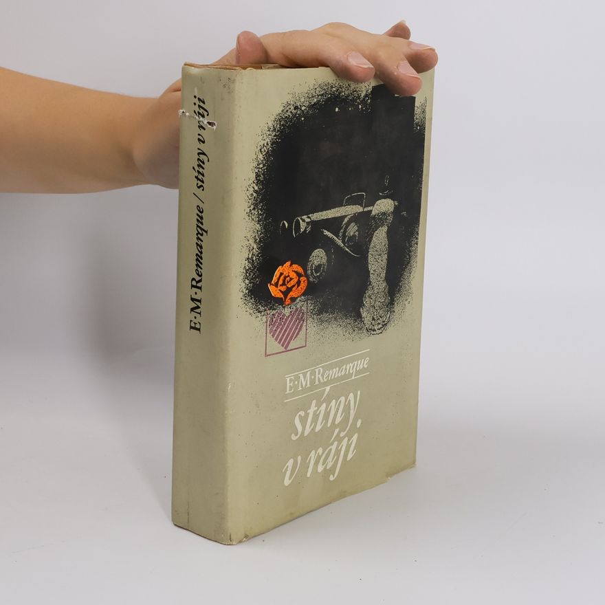 Erich Maria Remarque Stíny v ráji