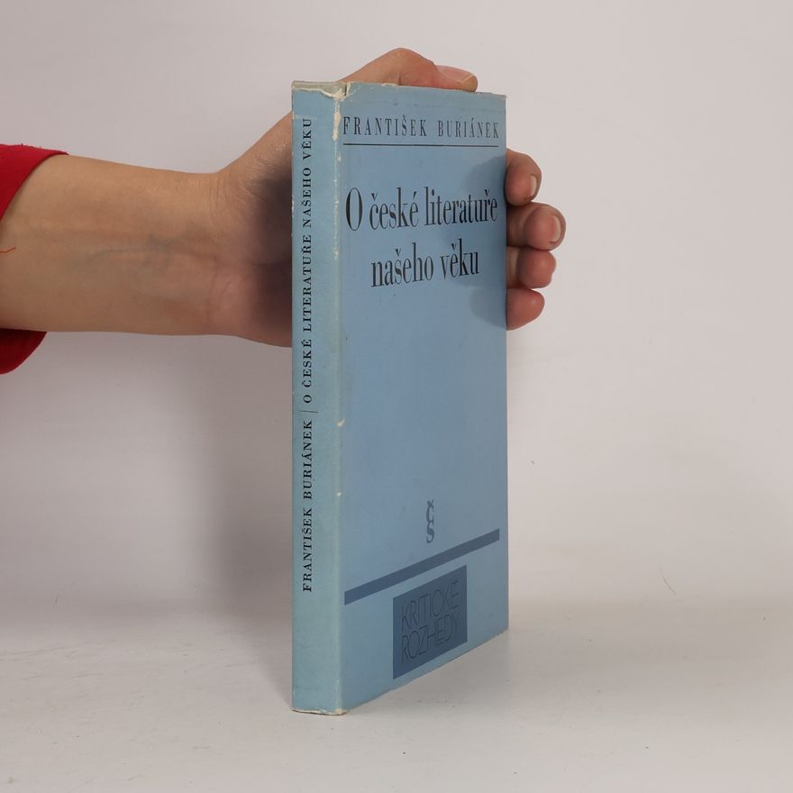 František Buriánek O české literatuře našeho věku