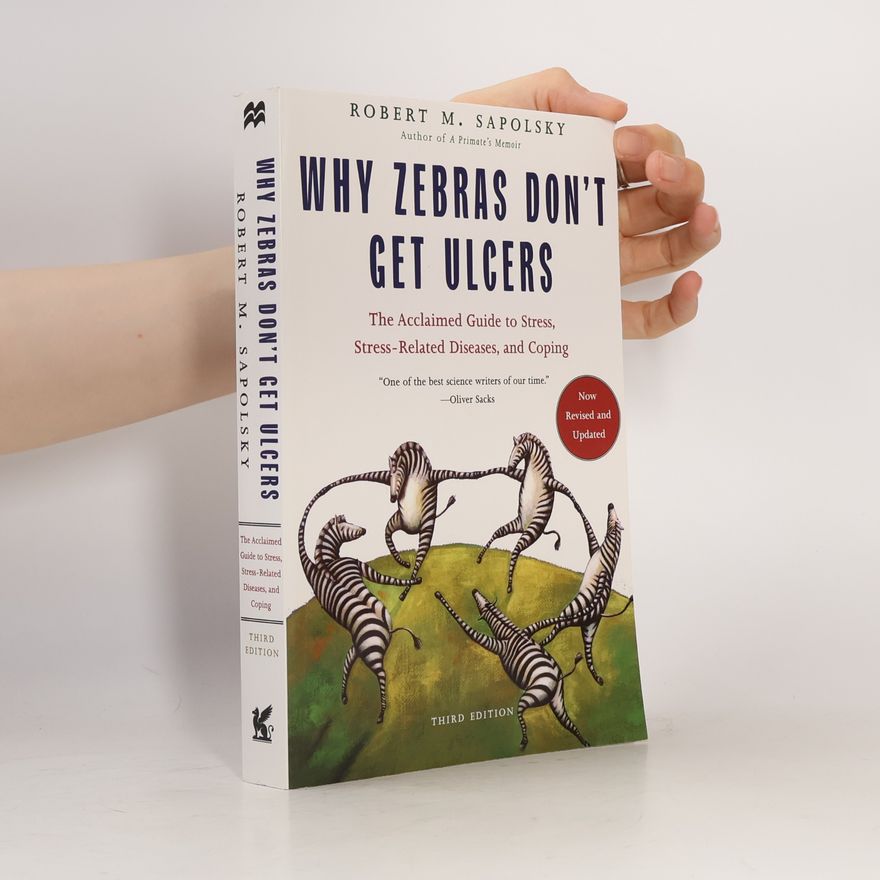 Robert Sapolsky Why Zebras Don't Get Ulcers -Revised Edition