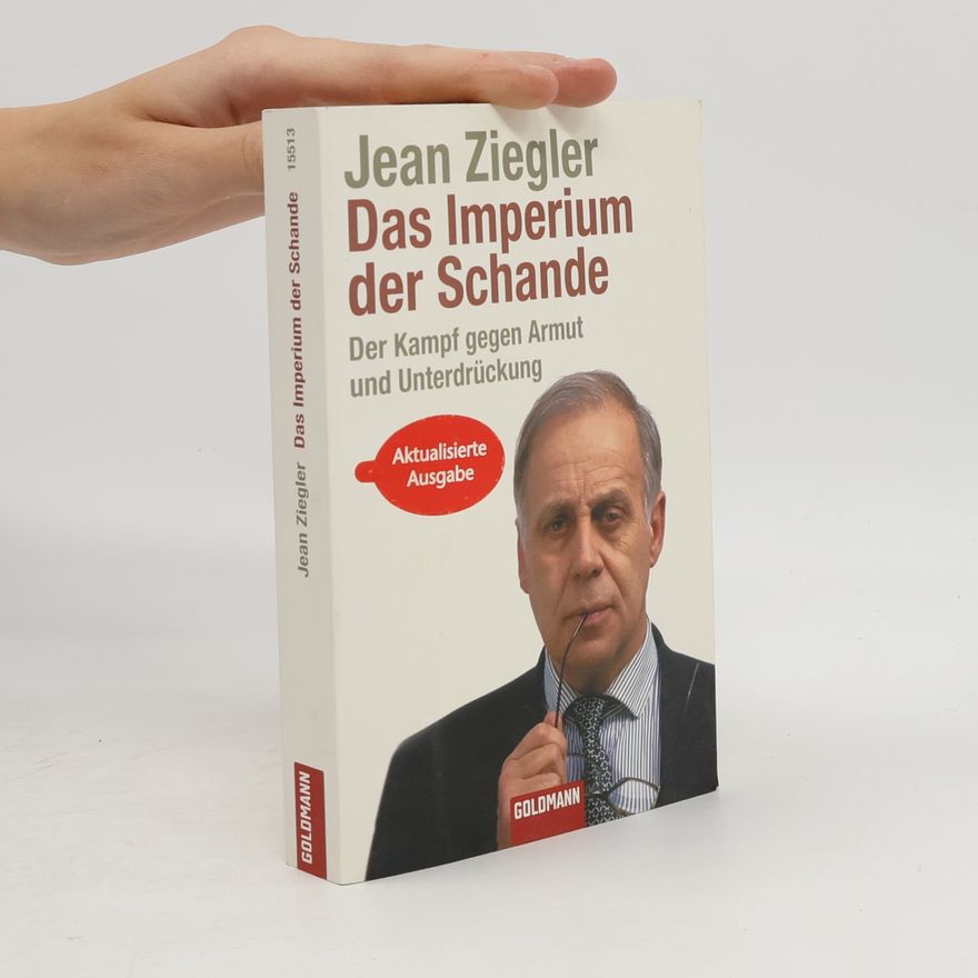 Jean Ziegler Das Imperium der Schande