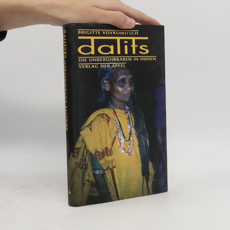 Brigitte Voykowitsch Dalits - die Unberührbaren in Indien