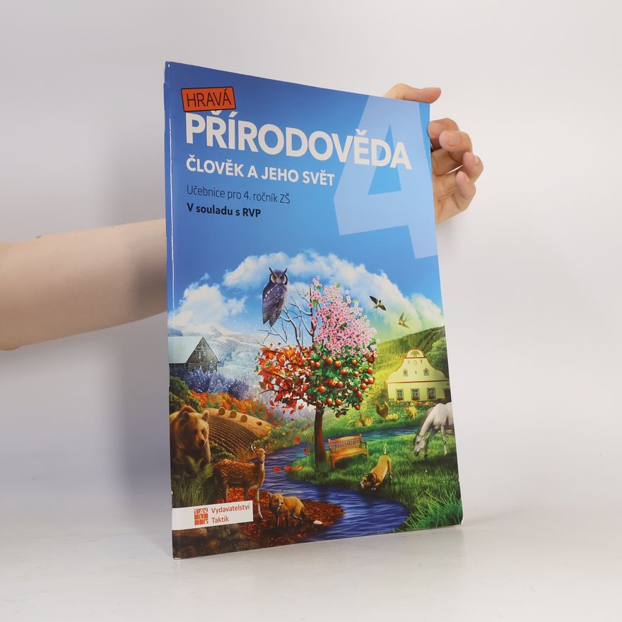 Autorenkollektiv Hravá přírodověda 4. Člověk a jeho svět. Pro 4. ročník ZŠ