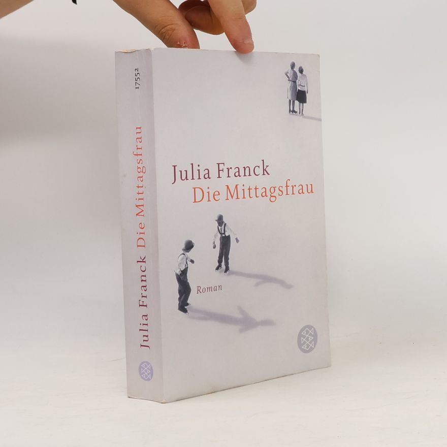 Julia Franck Die Mittagsfrau