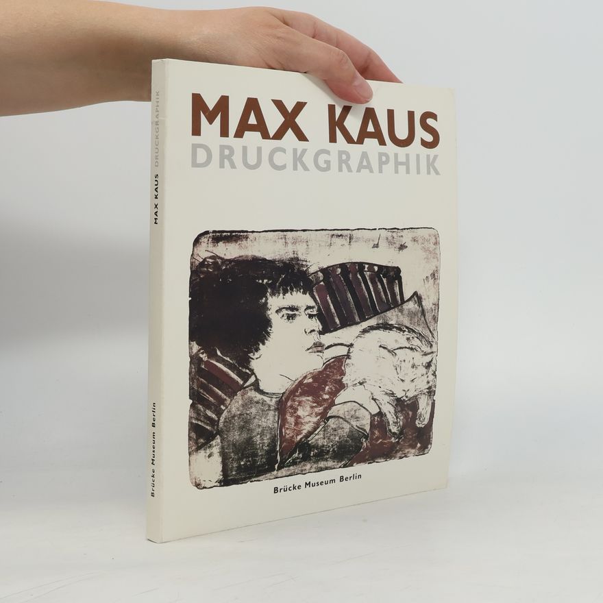 Max Kaus Max Kaus, Druckgraphik