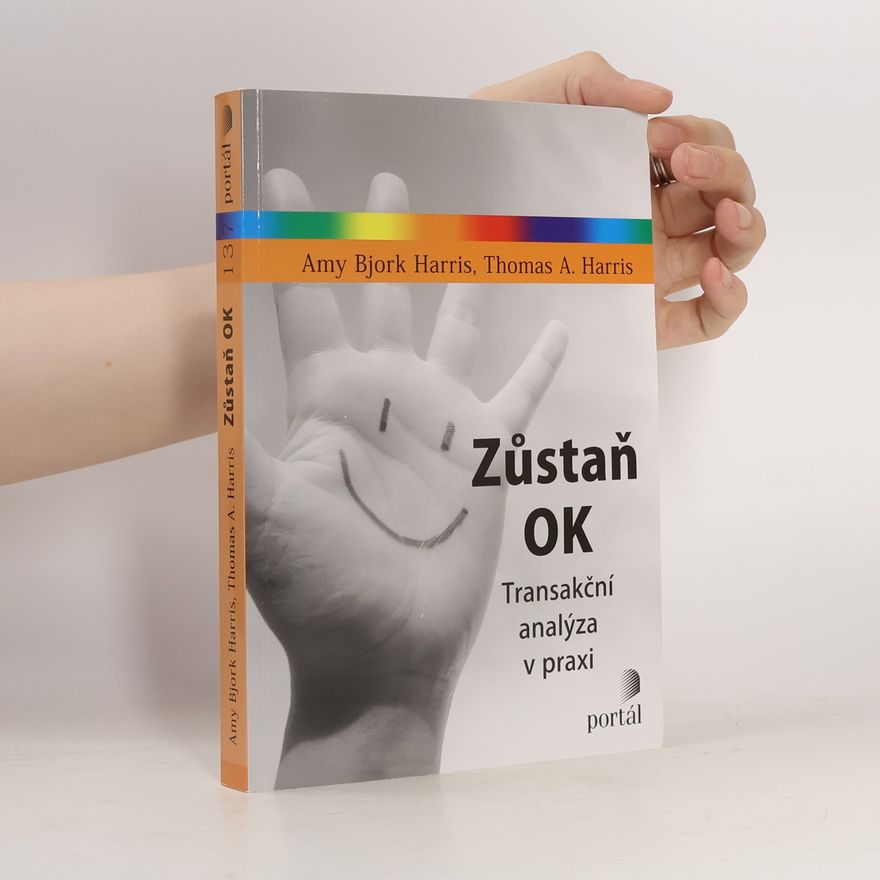 A Thomas Harris Zůstaň OK : transakční analýza v praxi