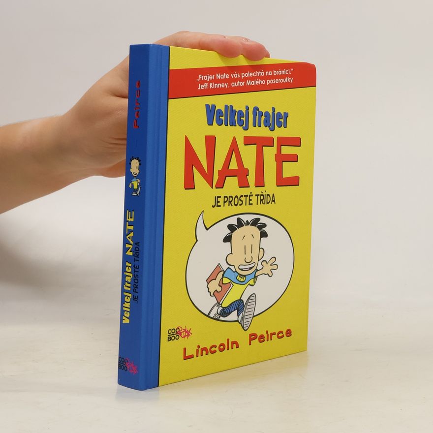 Lincoln Peirce Velkej frajer Nate je prostě třída