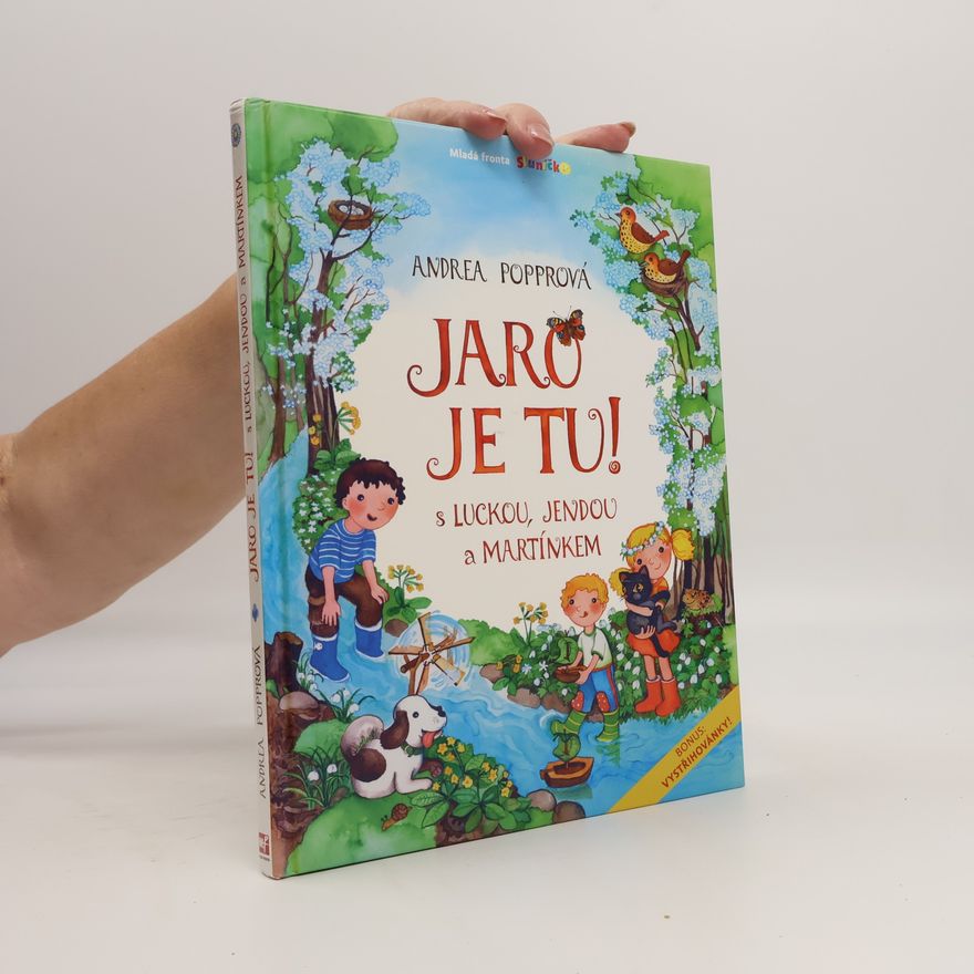 Andrea Popprová Jaro je tu! S Luckou, Jendou a Martínkem