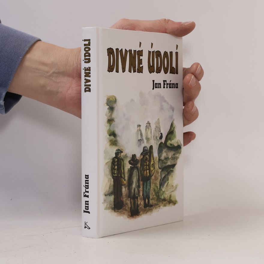 Jan Frána Divné údolí
