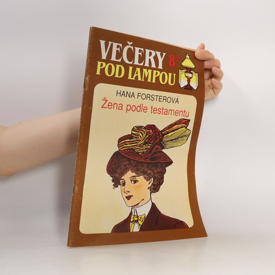 Hana Forster Večery pod lampou 8/91. Žena podle testamentu