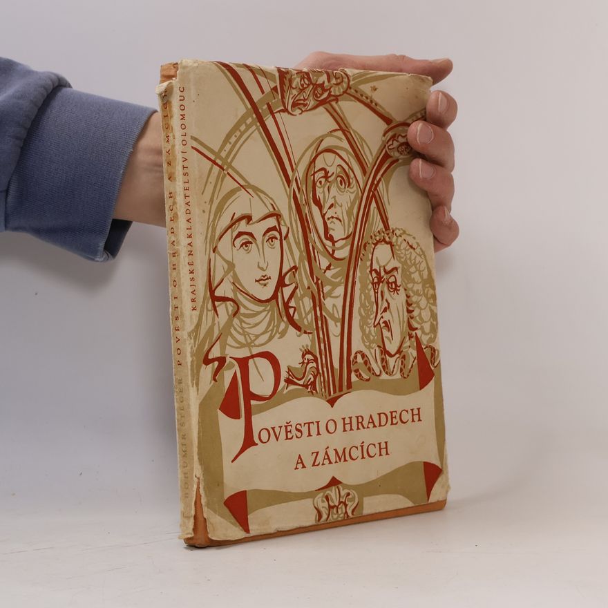 Bohumír Štéger Pověsti o hradech a zámcích