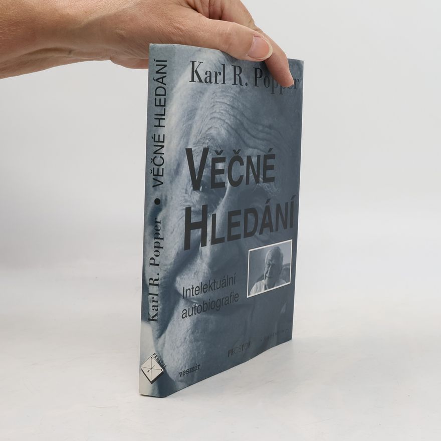 Karl Popper Věčné hledání. Intelektuální autobiografie