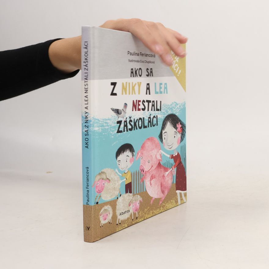 Paulína Feriancová Ako sa z Niky a Lea nestali záškoláci