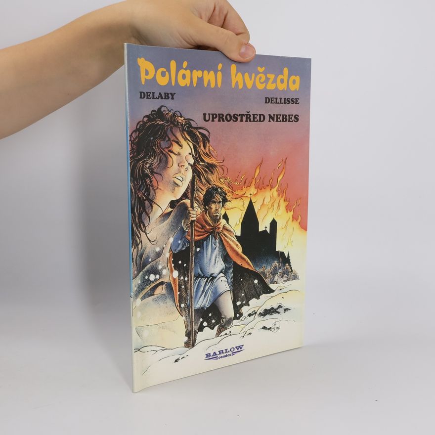 Luc Dellisse Polární hvězda. 1., Uprostřed nebes