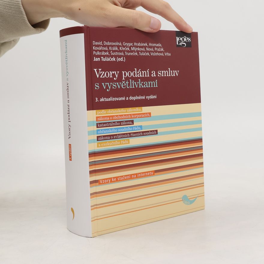 Lucie Vožehová Vzory podání a smluv s vysvětlivkami : podle občanského zákoníku, zákona o obchodních korporacích, katastrálního zákona, občanského soudního řádu, zákona o zvláštních řízeních soudních a exekučního řádu