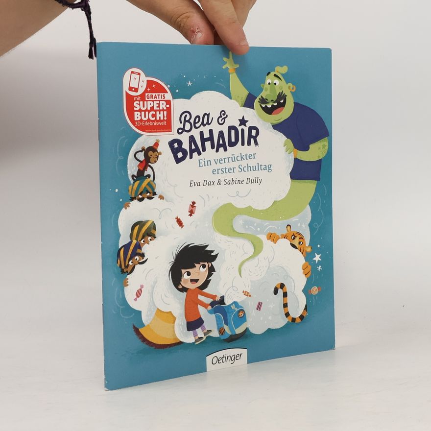 Sabine Dully Bea & Bahadir. Ein verrücker erster Schultag