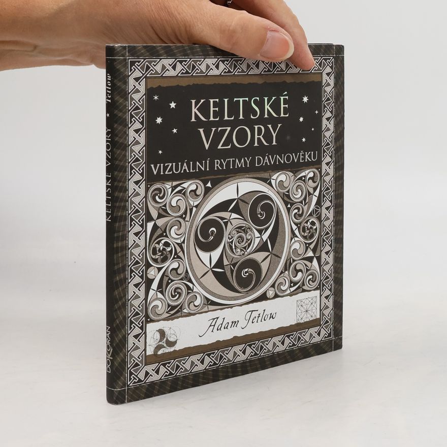Adam Tetlow Keltské vzory