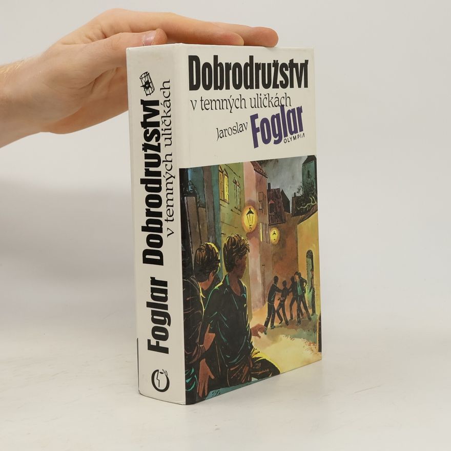 Jaroslav Foglar Dobrodružství v temných uličkách