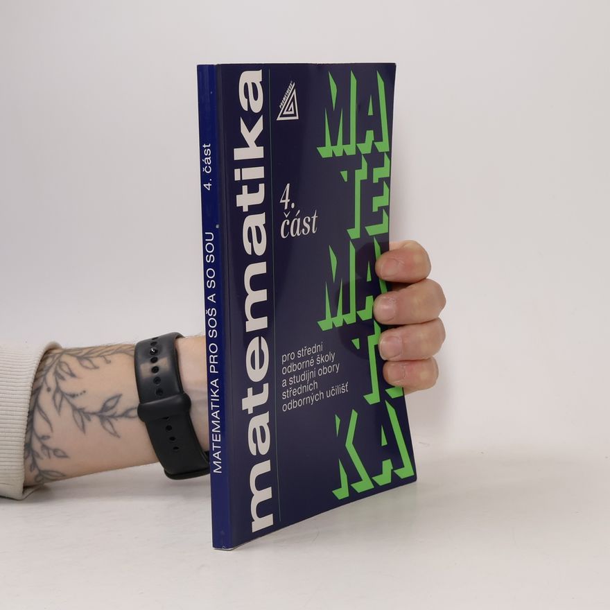 Petr Hebák Matematika pro střední odborné školy a studijní obory středních odborných učilišť. 4. část