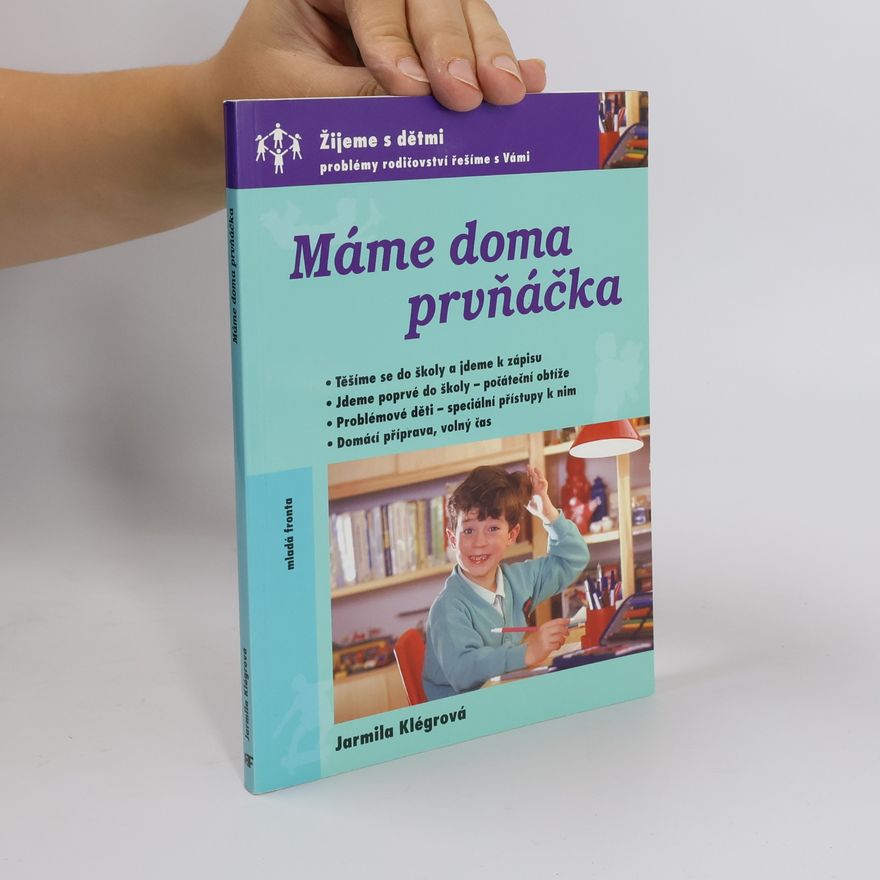 Jarmila Klégrová Máme doma prvňáčka