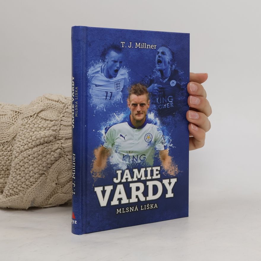 T. J. Millner Jamie Vardy, mlsná liška
