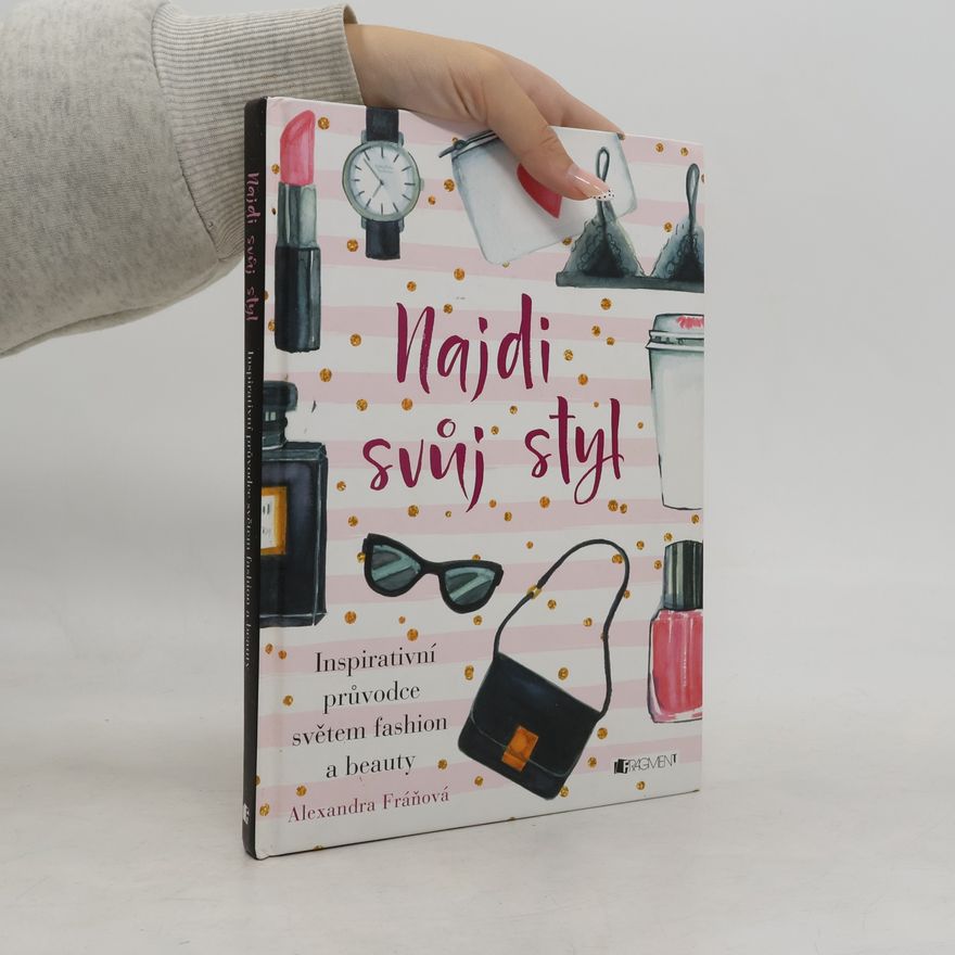 Alexandra Fráňová Najdi svůj styl