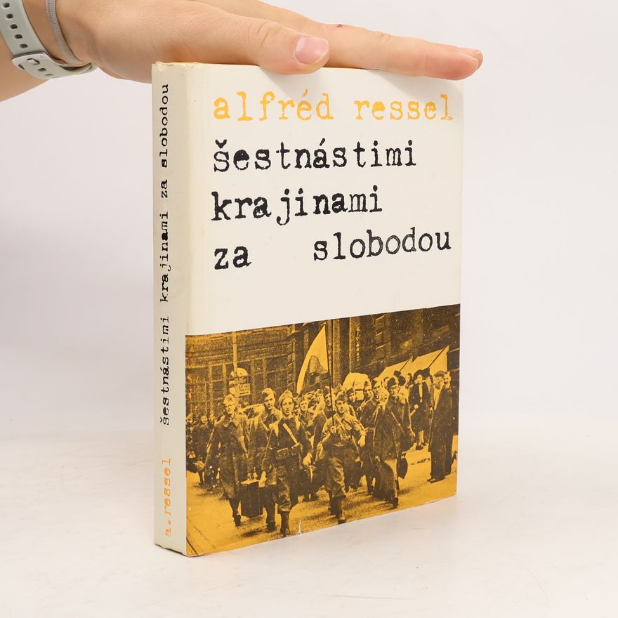 Alfréd Ressel Šestnástimi krajinami za slobodou