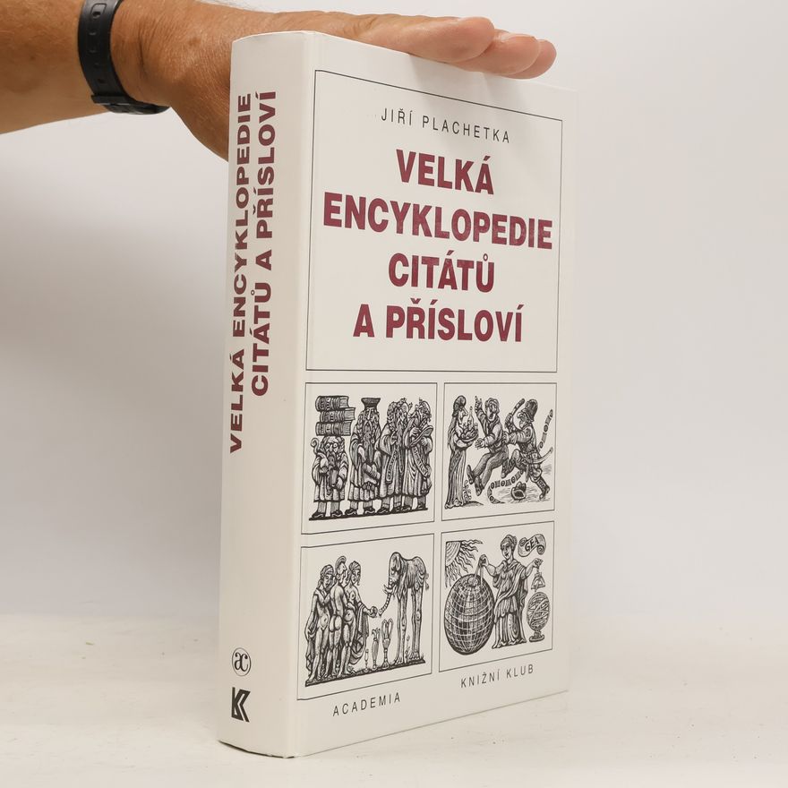 Jiří Plachetka Velká encyklopedie citátů a přísloví