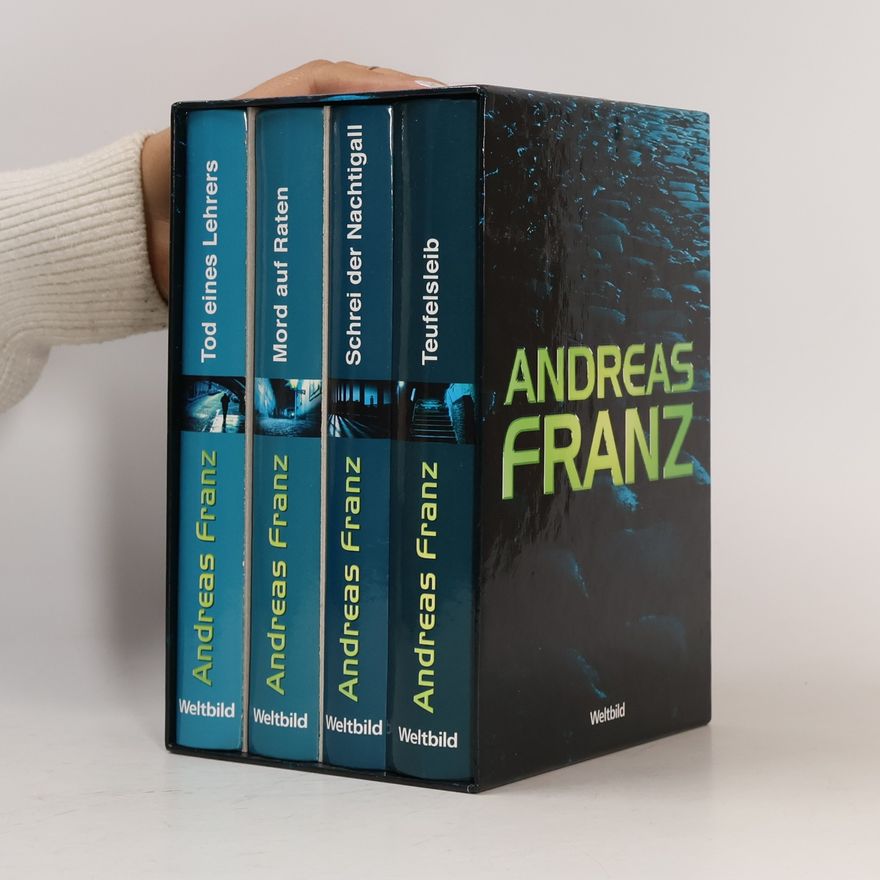 Andreas Franz Tod eines Lehrers. Mord auf Raten. Schrei der Nachtigall. Teufelsleib
